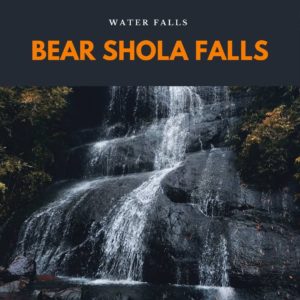 bear shola falls